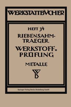 Werkstoffprüfung (Metalle) von Riebensahm,  Paul, Träger,  Ludwig