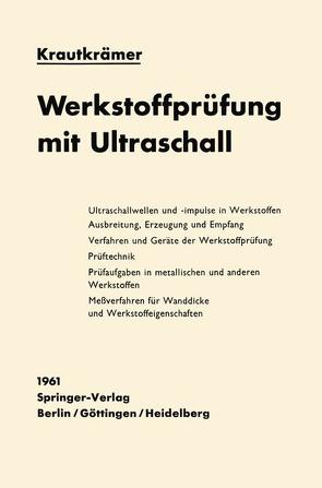 Werkstoffprüfung mit Ultraschall von Grabendörfer,  Werner, Krautkrämer,  Herbert, Krautkrämer,  Josef, Niklas,  Ludwig