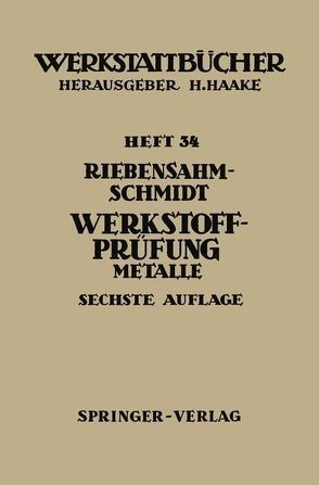 Werkstoffprüfung von Riebensahm,  P., Schmidt,  Paul W.