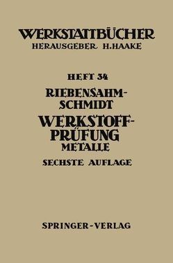 Werkstoffprüfung von Riebensahm,  P., Schmidt,  Paul W.