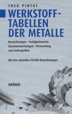 Werkstofftabellen der Metalle von Gimmel,  Paul, Pintat,  Theo, Wellinger,  Karl