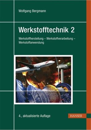 Werkstofftechnik 2 von Bergmann,  Wolfgang