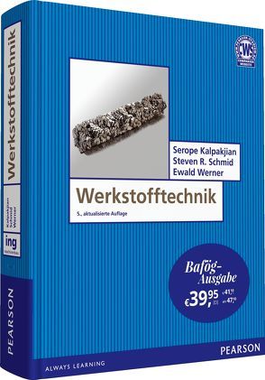 Werkstofftechnik – Bafög-Ausgabe von Kalpakjian,  Serope, Schmid,  Steven R., Werner,  Ewald