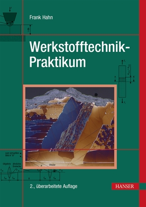 Werkstofftechnik-Praktikum von Hahn,  Frank