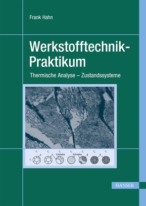 Werkstofftechnik-Praktikum von Hahn,  Frank