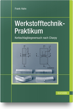 Werkstofftechnik-Praktikum von Hahn,  Frank