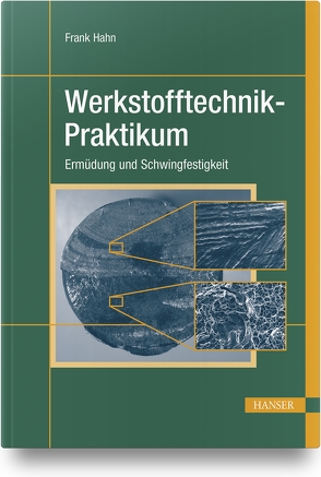 Werkstofftechnik-Praktikum von Hahn,  Frank