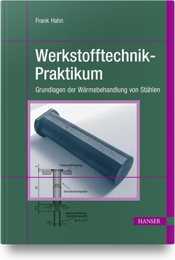 Werkstofftechnik-Praktikum von Hahn,  Frank