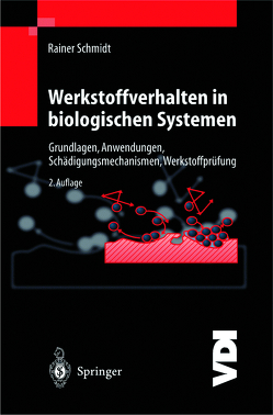 Werkstoffverhalten in biologischen Systemen von Schmidt,  Rainer