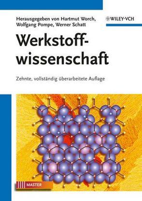 Werkstoffwissenschaft von Pompe,  Wolfgang, Schatt,  Werner, Worch,  Hartmut