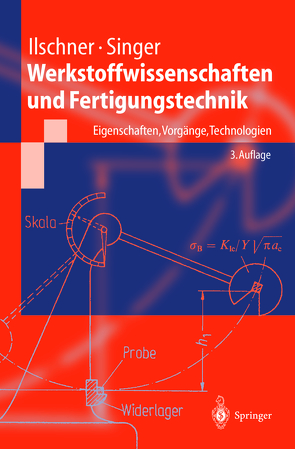 Werkstoffwissenschaften und Fertigungstechnik von Ilschner,  B., Singer,  Robert F.