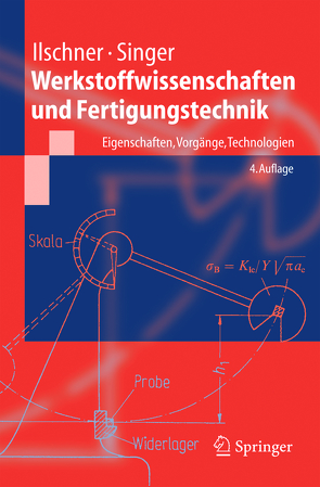 Werkstoffwissenschaften und Fertigungstechnik von Ilschner,  Bernhard, Singer,  Robert F.