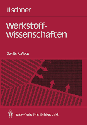 Werkstoffwissenschaften von Ilschner,  Bernhard