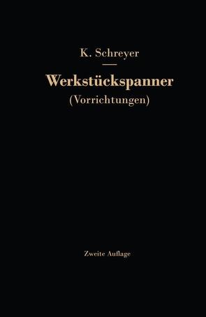 Werkstückspanner von Schreyer,  Karl