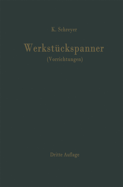 Werkstückspanner von Schreyer,  Karl