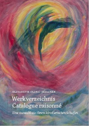 Werkverzeichnis Elisabeth Oling-Jelinek von Hitsch,  Andrea, Oling-Jelinek,  Elisabeth