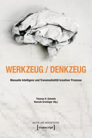 Werkzeug – Denkzeug von Groninger,  Hannah, Schmitz,  Thomas H.