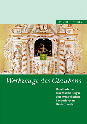 Werkzeuge des Glaubens von Knöppel,  Dr. Volker, Seyderhelm,  Dr. Bettina, von Poser,  Hasso