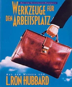 Werkzeuge für den Arbeitsplatz von Hubbard,  L. Ron