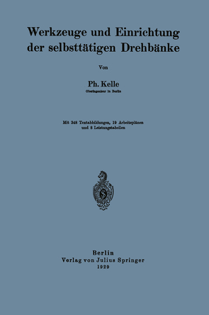 Werkzeuge und Einrichtung der selbsttätigen Drehbänke von Kelle,  Ph.