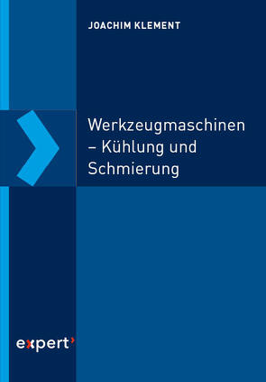 Werkzeugmaschinen – Kühlung und Schmierung von Klement,  Joachim