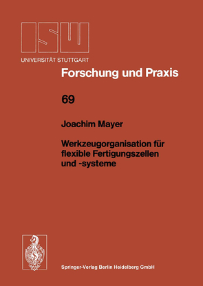 Werkzeugorganisation für flexible Fertigungszellen und -systeme von Mayer,  Joachim