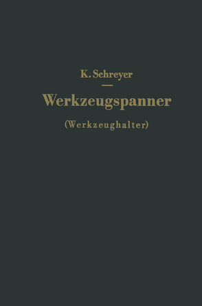 Werkzeugspanner (Werkzeughalter) von Schreyer,  Karl