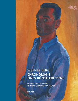 Werner Berg – Chronologie eines Künstlerlebens von Scheicher,  Harald