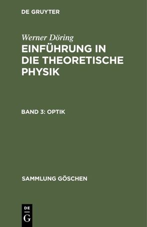 Werner Döring: Einführung in die theoretische Physik / Optik von Döring,  Werner