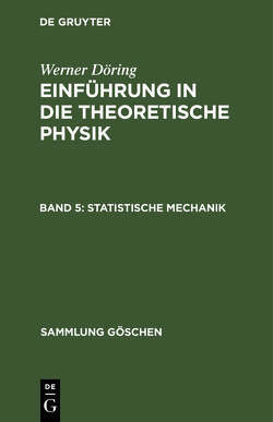 Werner Döring: Einführung in die theoretische Physik / Statistische Mechanik von Döring,  Werner