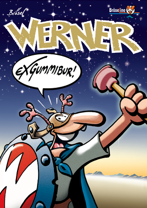 WERNER – EXGUMMIBUR! von Brösel, Feldmann,  Rötger