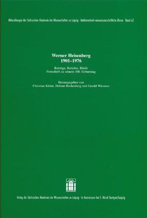 Werner Heisenberg 1901-1976 von Blecher,  Jens, Kleint,  Christian, Rechenberg,  Helmut, Wiemers,  Gerald