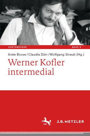 Werner Kofler intermedial von Bosse,  Anke, Dürr,  Claudia, Straub,  Wolfgang