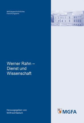 Werner Rahn – Dienst und Wissenschaft von Rädisch,  Wilfried