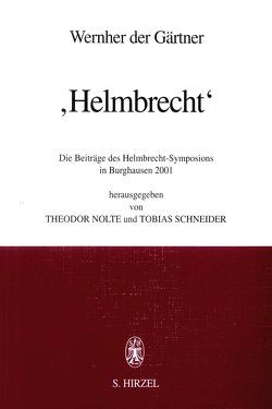 Wernher der Gärtner: „Helmbrecht“ von Nolte,  Theodor, Schneider,  Tobias