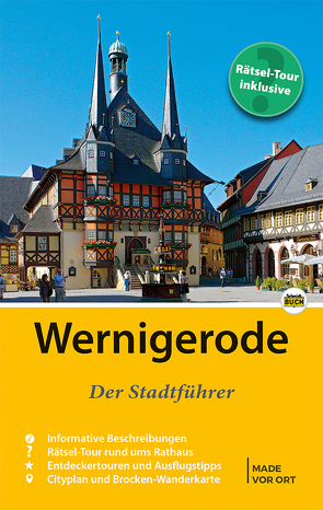 Wernigerode – Der Stadtführer von Schmidt,  Marion, Schmidt,  Thorsten