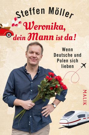 Weronika, dein Mann ist da! von Möller,  Steffen