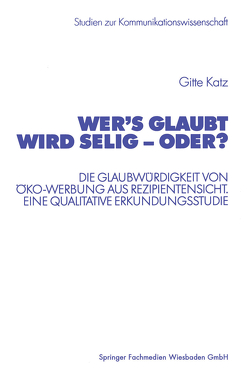 Wer’s glaubt wird selig — oder? von Katz,  Gitte