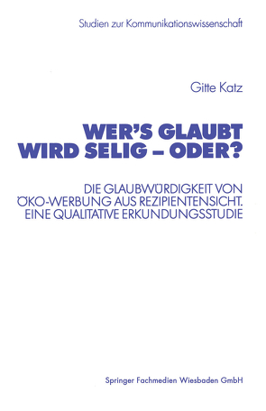 Wer’s glaubt wird selig — oder? von Katz,  Gitte