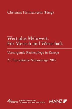 Wert plus Mehrwert. Für Mensch und Wirtschaft. von Helmenstein,  Christian