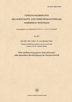 Wert und Bewertung ganzer Unternehmungen unter besonderer Berücksichtigung der Energiewirtschaft von Felten,  Jean-Baptiste