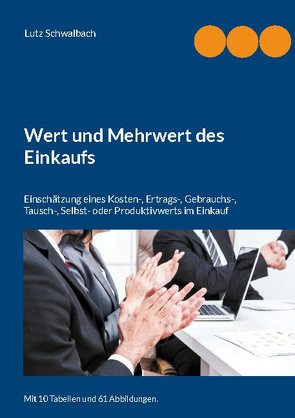 Wert und Mehrwert des Einkaufs von Schwalbach,  Lutz