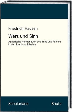 Wert und Sinn von Hausen,  Friedrich