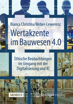 Wertakzente im Bauwesen 4.0 von Weber-Lewerenz,  Bianca Christina