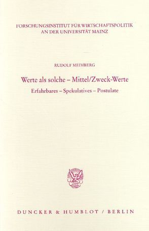 Werte als solche – Mittel-Zweck-Werte. von Meimberg,  Rudolf