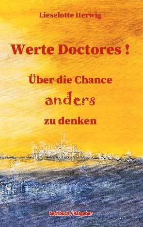 Werte Doctores ! von Herwig,  Lieselotte