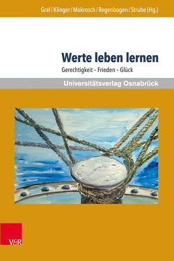 Werte leben lernen von Ballnus,  Jörg, Beckmann,  Barbara, Blasberg-Kuhnke,  Martina, Brenne,  Andreas, Franke,  Elk, Fritz-Schubert,  Ernst, Gaubitz,  Sarah, Gläser,  Eva, Graf,  Ulrike, Hartkemeyer,  Martina, Klinger,  Susanne, Löffler,  Cordula, Menzel,  Susanne, Mokrosch,  Reinhold, Müller,  Katharina, Müller-Using,  Susanne, Overwien,  Bernd, Regenbogen,  Arnim, Schulz,  Reinhard, Sothmann,  Jan-Niklas, Speck,  Fadl, Strube,  Sonja Angelika, Voss,  Anne Katrin, Weidner,  Verena, Weyers,  Stefan, Zhour,  Hala