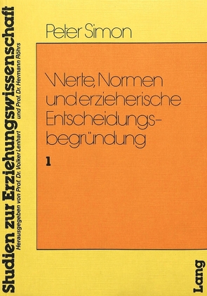 Werte, Normen und Erzieherische Entscheidungsbegründung