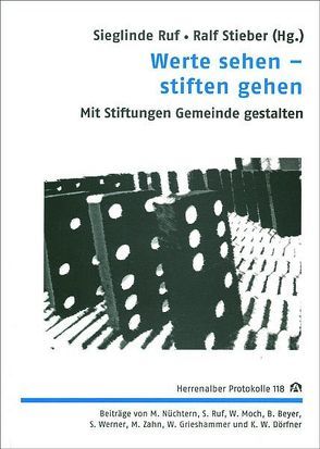 Werte sehen – stiften gehen von Beyer,  Bernd, Dörfner,  Kai W, Grieshammer,  Wolfgang, Moch,  Walter, Nüchtern,  Michael, Ruf,  Sieglinde, Stieber,  Ralf, Werner,  Stefan, Zahn,  Mirjam