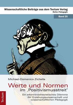 Werte und Normen im „Positivismusstreit“ von Zichella,  Michael-Domenico